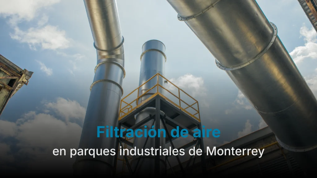 Filtros ventilación industrial instalados en sistema HVAC para controlar polvo fino Monterrey y mejorar mantenimiento filtros HVAC